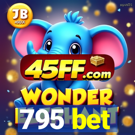 795 bet